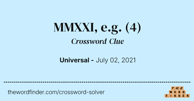 MMXXI, e.g. crossword clue image