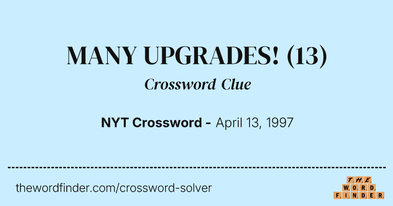 MANY UPGRADES! crossword clue image