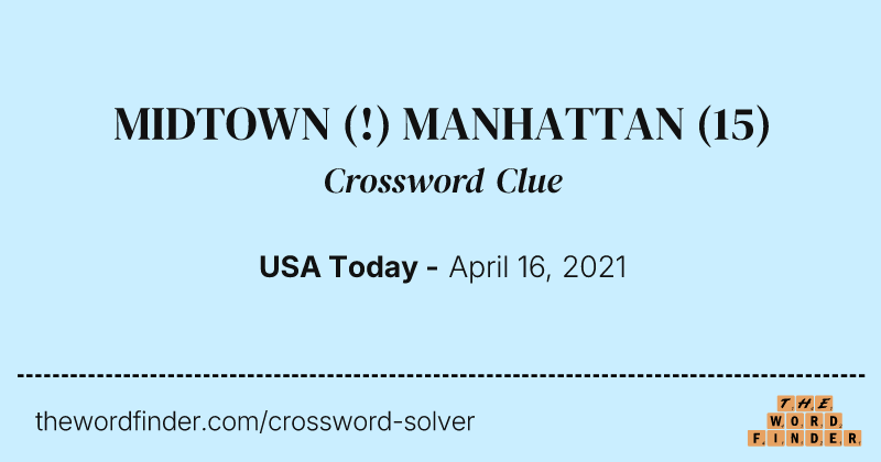 MIDTOWN (!) MANHATTAN crossword clue image