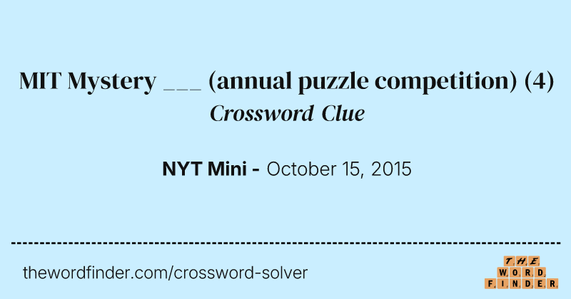 MIT Mystery ___ (annual puzzle competition) crossword clue image