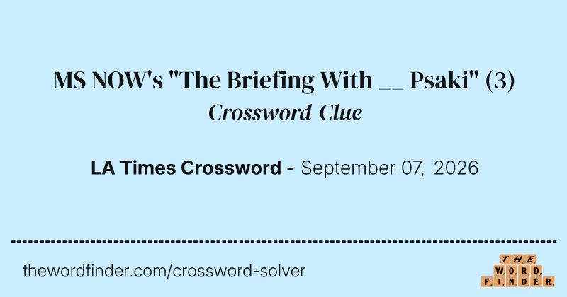 MS NOW's "The Briefing With __ Psaki" crossword clue image