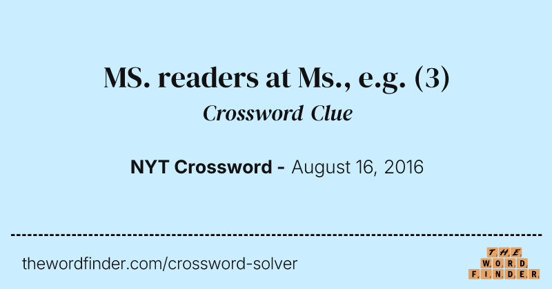 MS. readers at Ms., e.g. crossword clue image