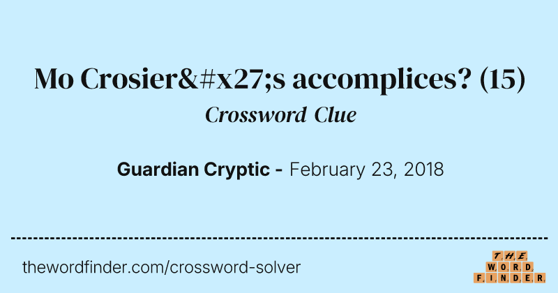 Mo Crosier's accomplices? crossword clue image