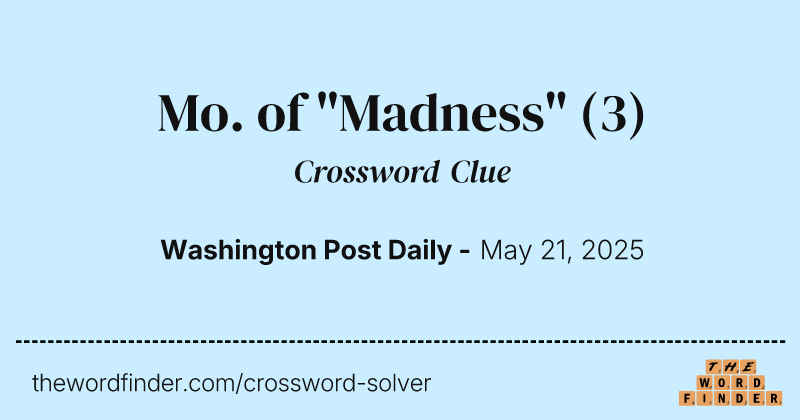 Mo. of "Madness" crossword clue image