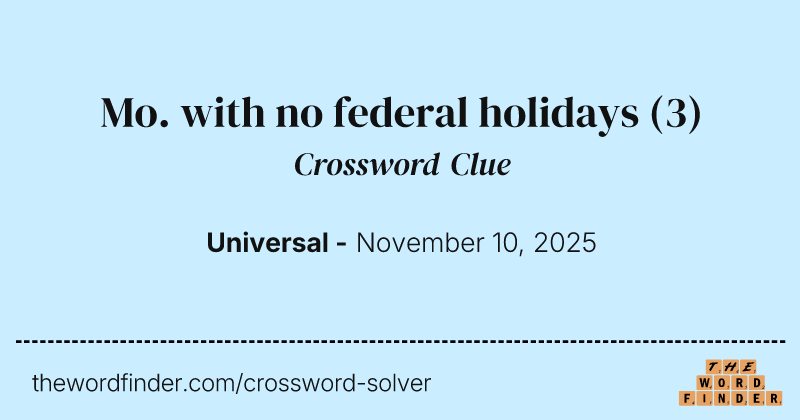 Mo. with no federal holidays crossword clue image
