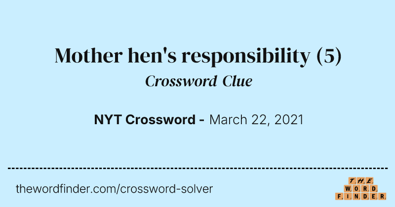 Mother hen's responsibility crossword clue image