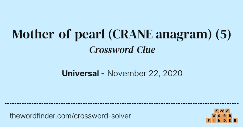Mother-of-pearl (CRANE anagram) crossword clue image