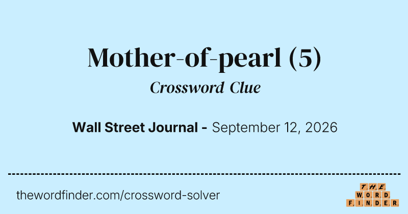 Mother-of-pearl crossword clue image