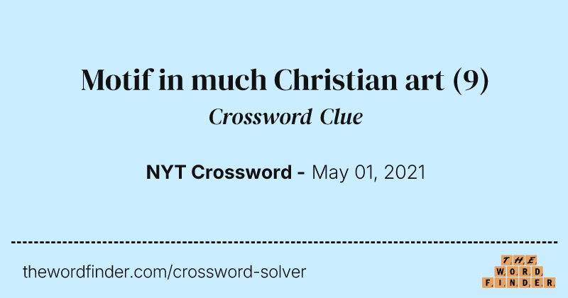 Motif in much Christian art crossword clue image