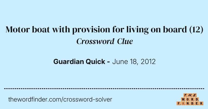 Motor boat with provision for living on board crossword clue image