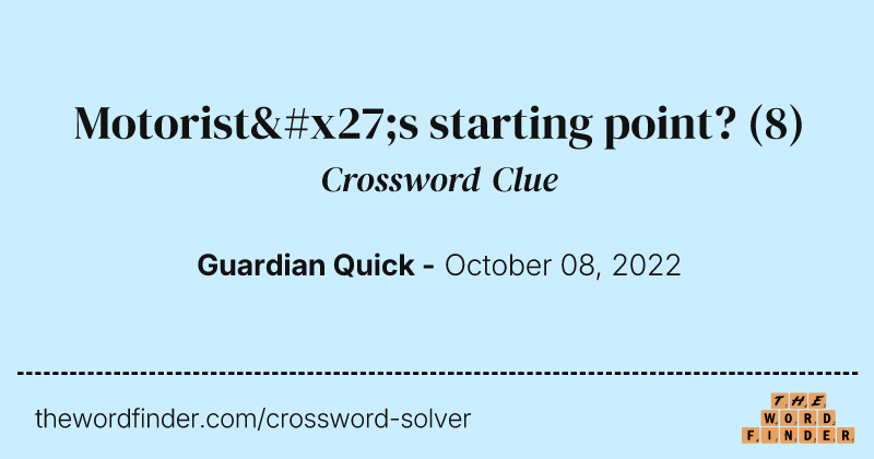 Motorist's starting point? crossword clue image