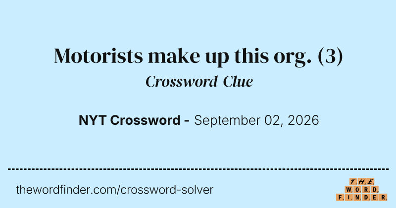 Motorists make up this org. crossword clue image
