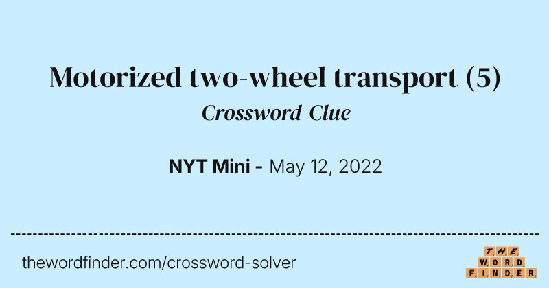Motorized two-wheel transport crossword clue image