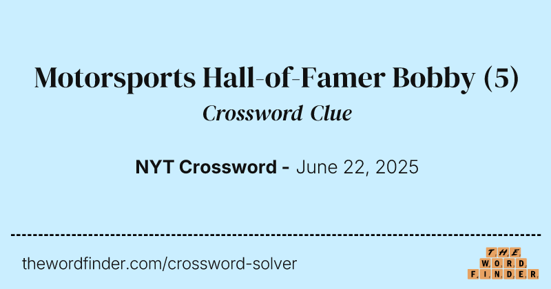 Motorsports Hall-of-Famer Bobby crossword clue image