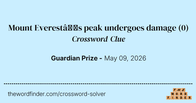 Mount Everest’s peak undergoes damage crossword clue image