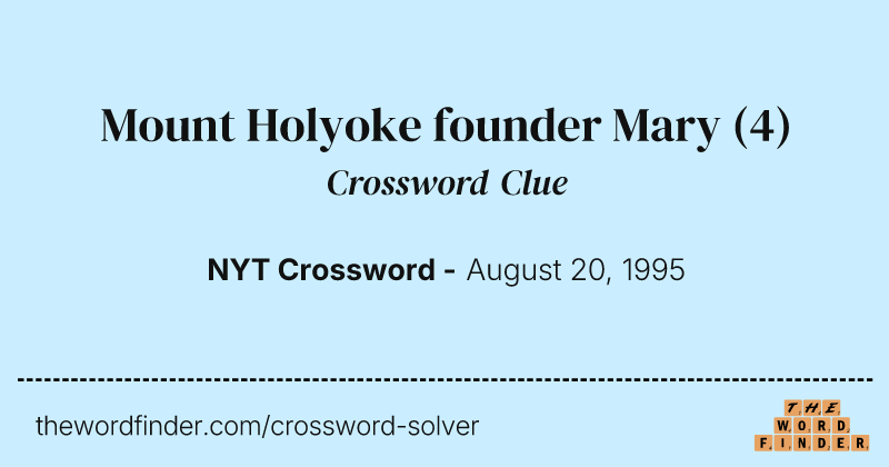 Mount Holyoke founder Mary crossword clue image