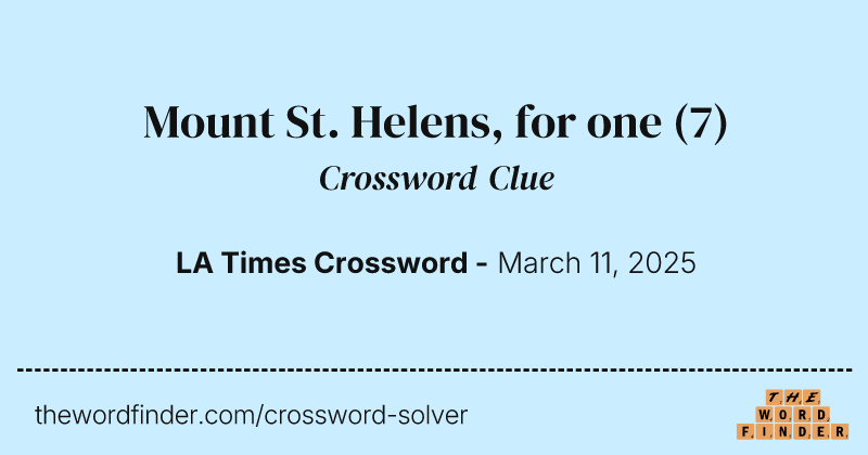Mount St. Helens, for one crossword clue image