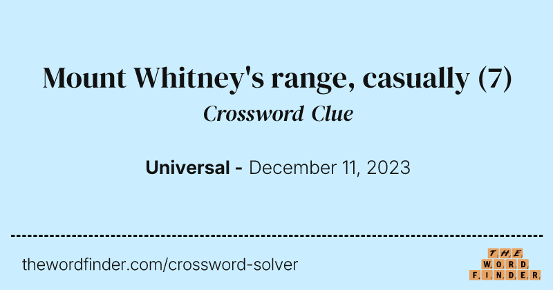 Mount Whitney's range, casually crossword clue image