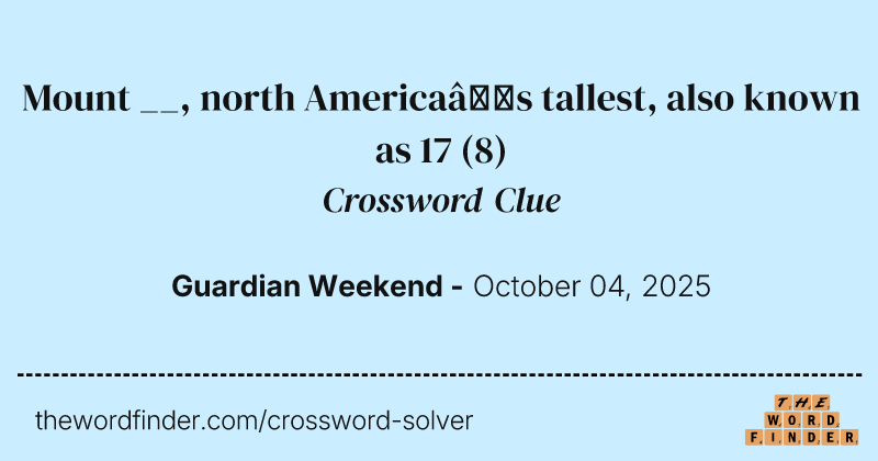 Mount __, north America’s tallest, also known as 17 crossword clue image