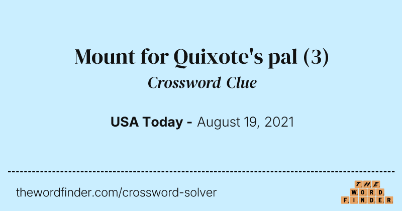 Mount for Quixote's pal crossword clue image