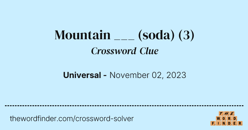 Mountain ___ (soda) crossword clue image