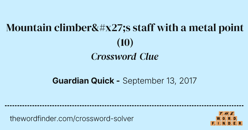 Mountain climber's staff with a metal point crossword clue image