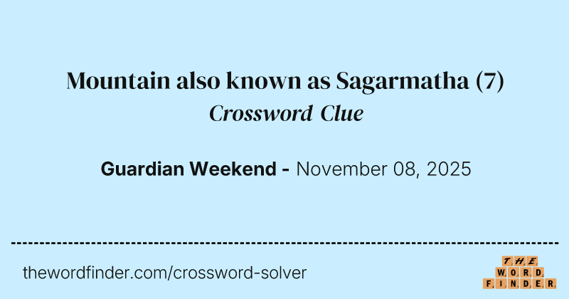 Mountain also known as Sagarmatha crossword clue image