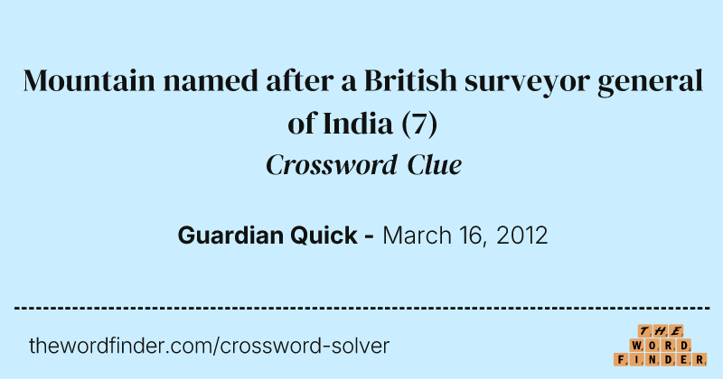 Mountain named after a British surveyor general of India crossword clue image