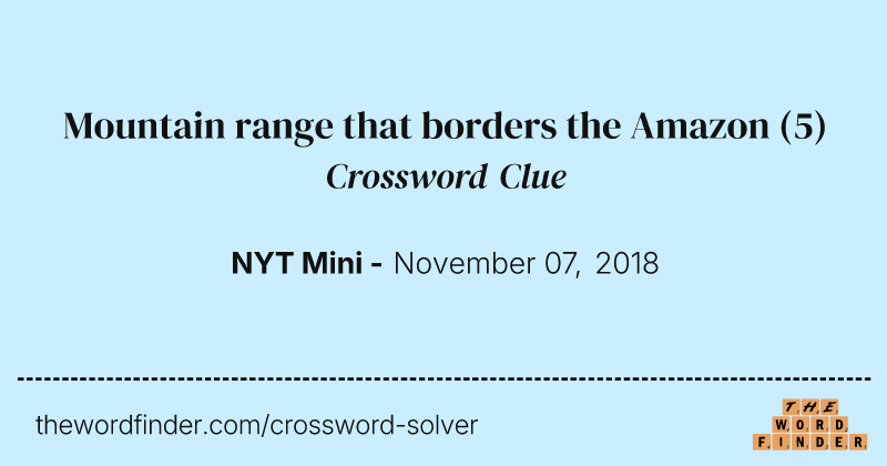 Mountain range that borders the Amazon crossword clue image
