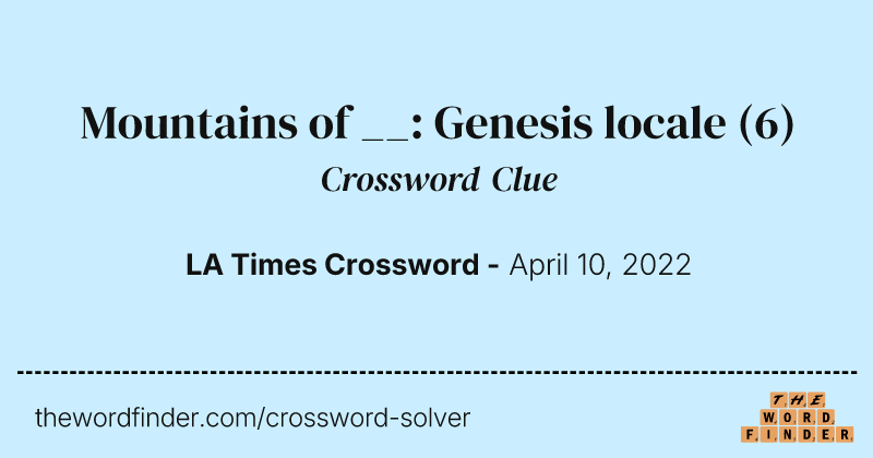 Mountains of __: Genesis locale crossword clue image