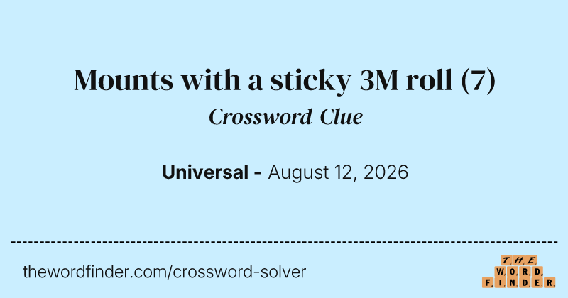 Mounts with a sticky 3M roll crossword clue image