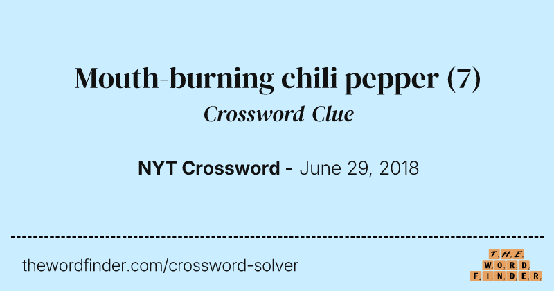 Mouth-burning chili pepper crossword clue image