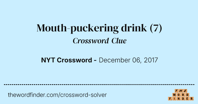 Mouth-puckering drink crossword clue image