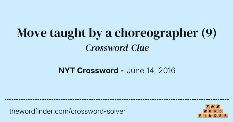 Move taught by a choreographer crossword clue image