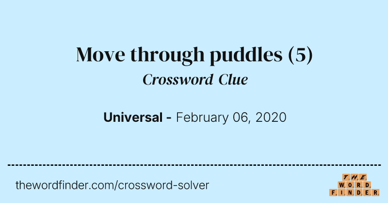 Move through puddles crossword clue image