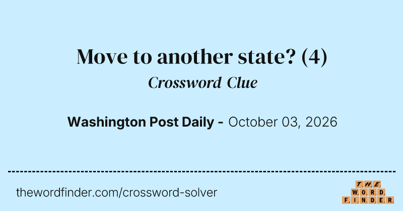 Move to another state? crossword clue image