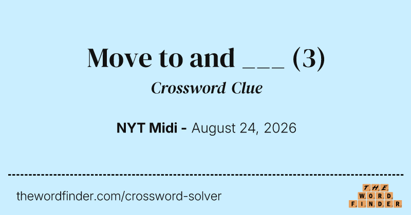Move to and ___ crossword clue image