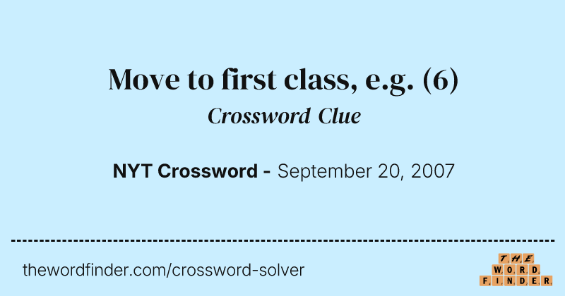 Move to first class, e.g. crossword clue image