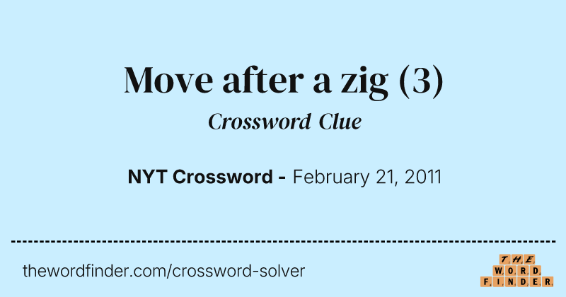 Move after a zig crossword clue image