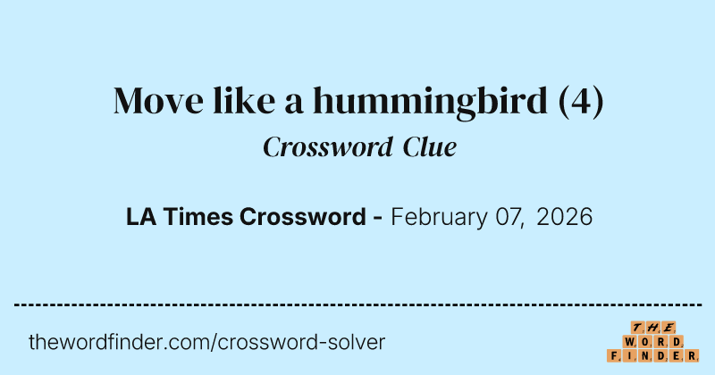 Move like a hummingbird crossword clue image