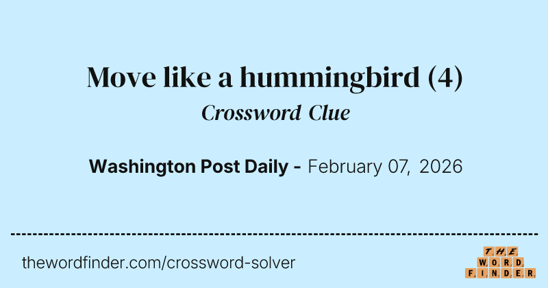 Move like a hummingbird crossword clue image