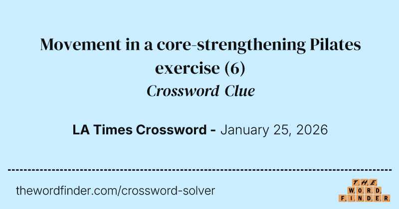 Movement in a core-strengthening Pilates exercise crossword clue image