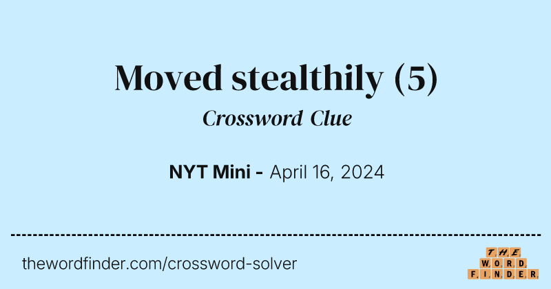 Moved stealthily crossword clue image