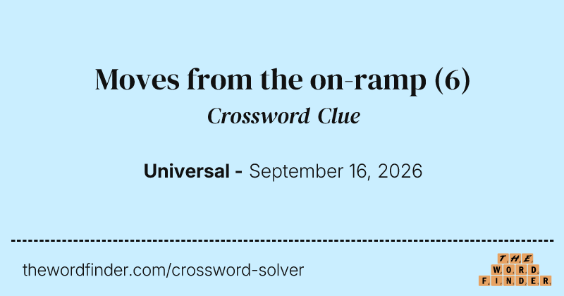 Moves from the on-ramp crossword clue image