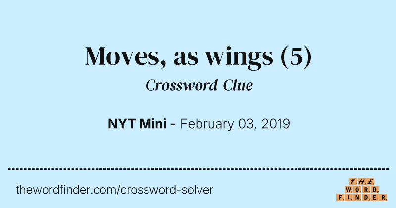 Moves, as wings crossword clue image
