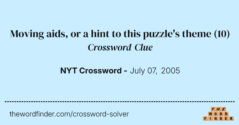 Moving aids, or a hint to this puzzle's theme crossword clue image