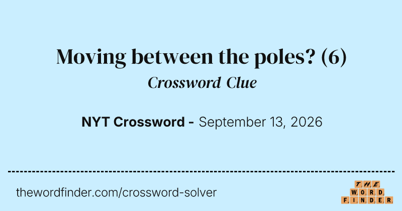 Moving between the poles? crossword clue image