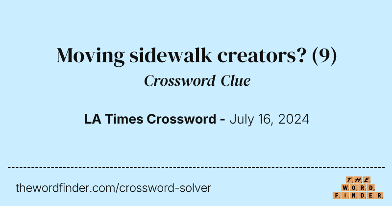 Moving sidewalk creators? crossword clue image