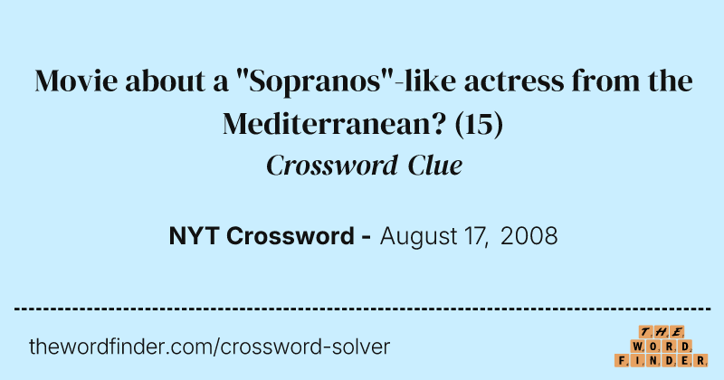 Movie about a "Sopranos"-like actress from the Mediterranean? crossword clue image