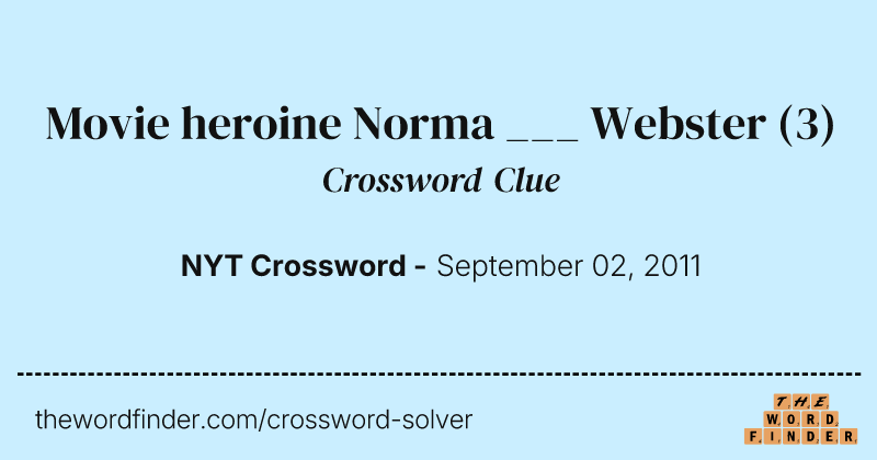 Movie heroine Norma ___ Webster crossword clue image